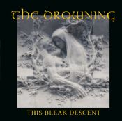 The Drowning - This Bleak Descent