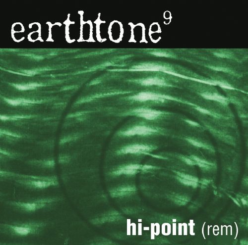 Earthtone9 - Hi-Point (Rem) (2004)